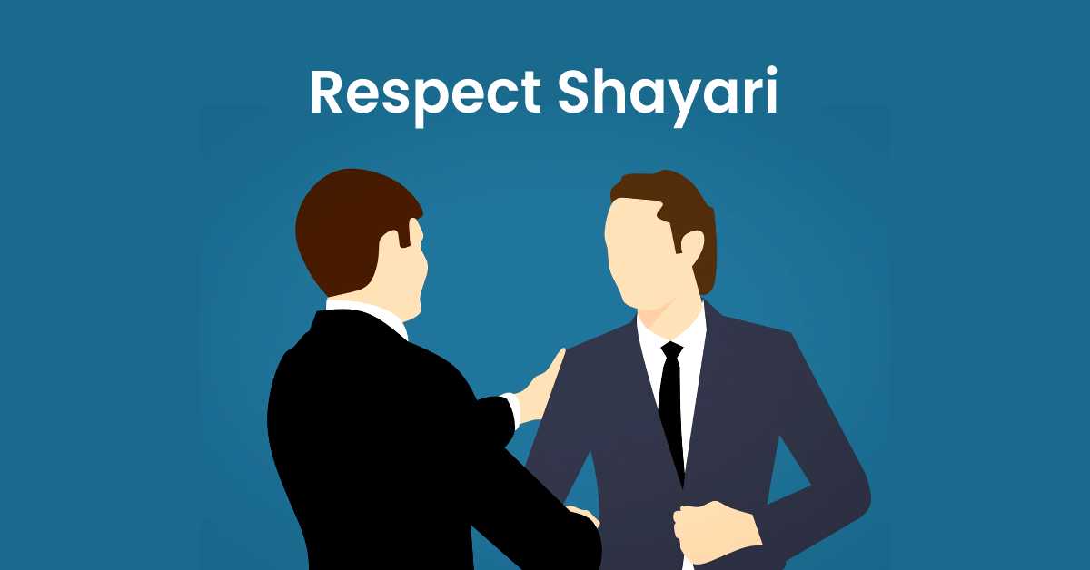 Show respect to someone with 25+ Respect Shayari